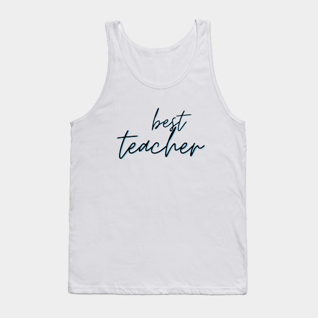 best teacher Tank Top by MandalaHaze